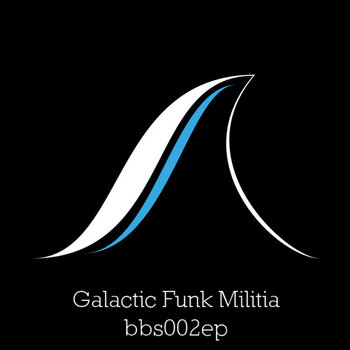 UK Funk - GALACTIC FUNK MILITIA